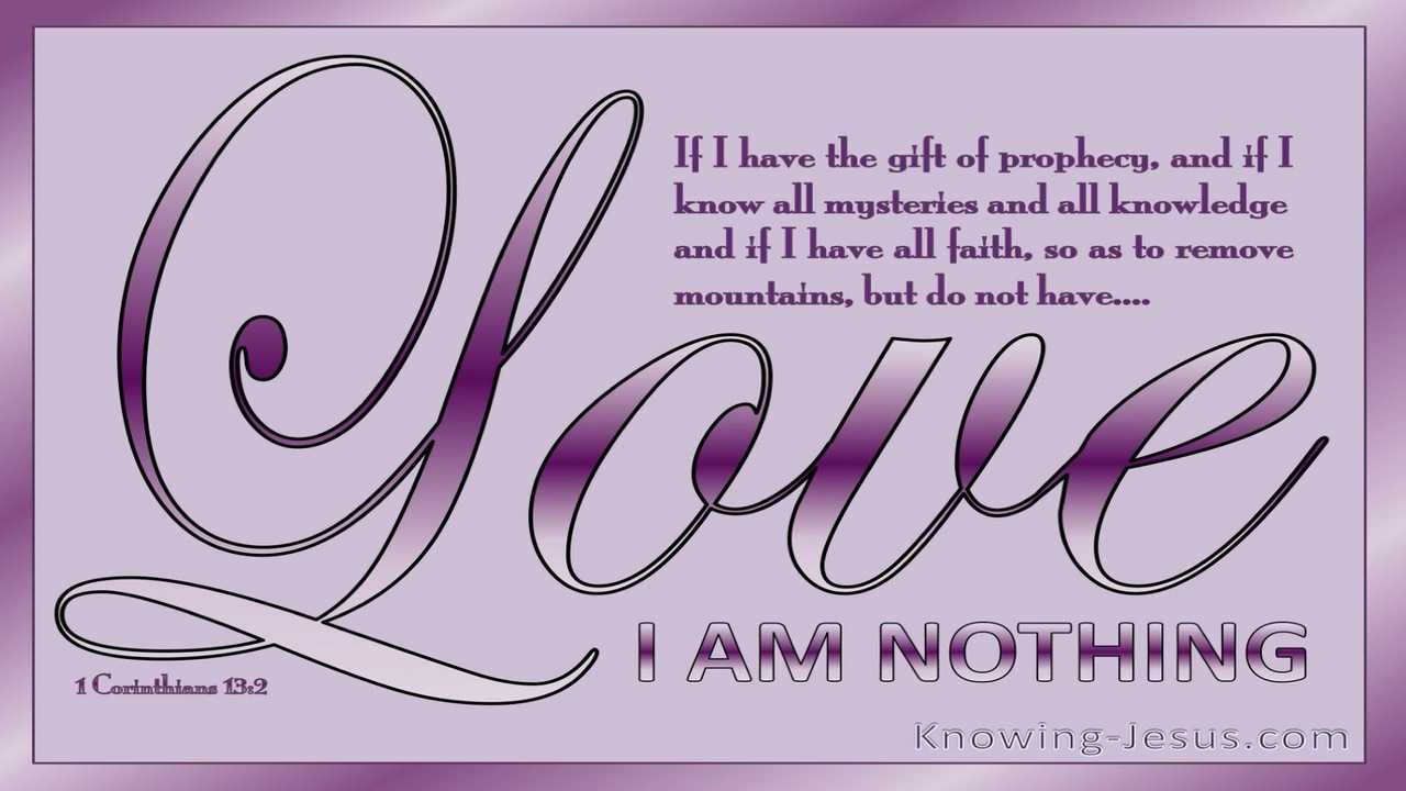 1 Corinthians 13:2 If I Have Not Love I Am Nothing (pink)